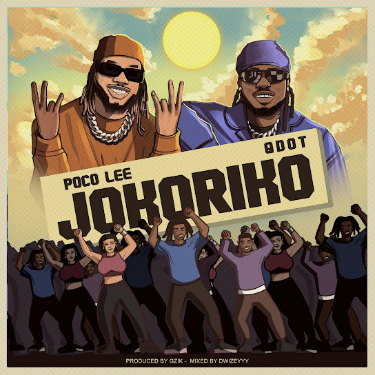 Poco Lee – JOKORIKO ft. Qdot Poco Lee – JOKORIKO ft. Qdot