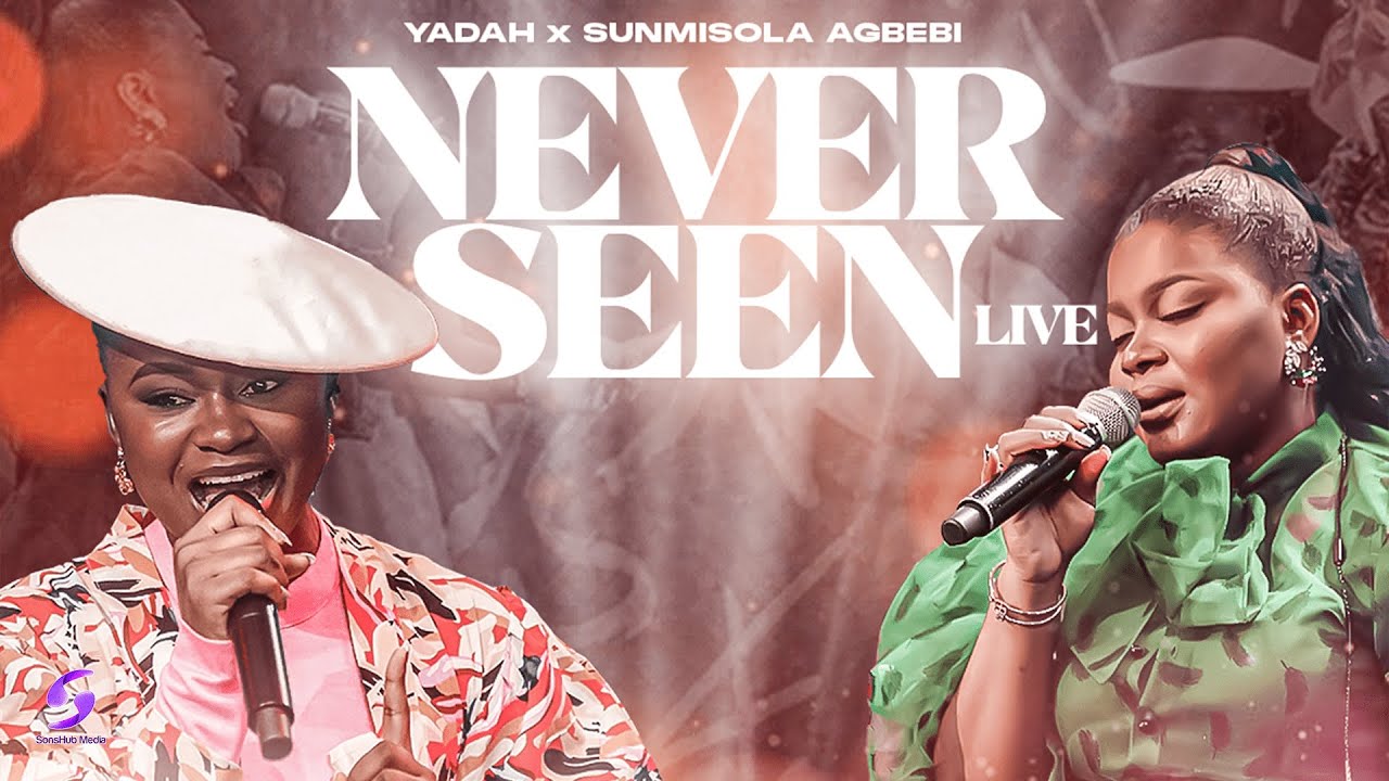 Yadah – Never seen (Live) ft. Sunmisola Agbebi Yadah – Never seen (Live) ft. Sunmisola Agbebi