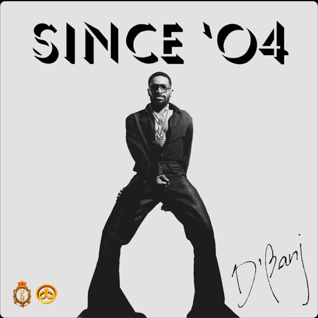 D’banj – Since ’04 D’banj – Since ’04