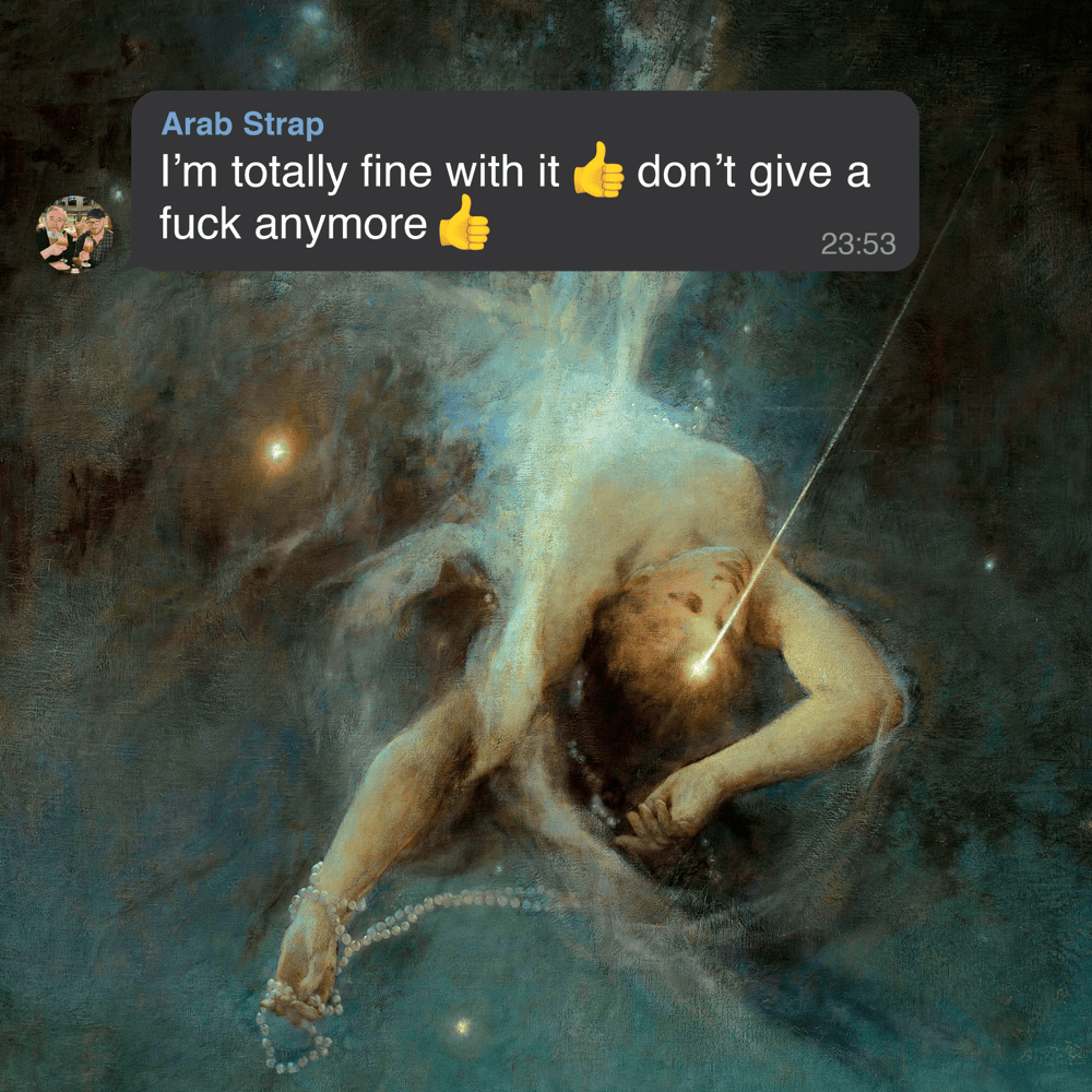Arab Strap - I’m totally fine with it 👍don’t give a fuck anymore 👍 (Album) Arab Strap - I’m totally fine with it 👍don’t give a fuck anymore 👍