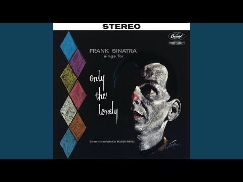Frank Sinatra - Only The Lonely (Album) Frank Sinatra - Only The Lonely (Album)