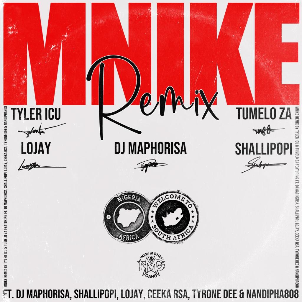 Tyler ICU – Mnike (Remix) Ft. DJ Maphorisa, Shallipopi, Lojay, Ceeka RSA, Tyrone Dee, & Nandipha808 Tyler ICU – Mnike (Remix) Ft. DJ Maphorisa, Shallipopi, Lojay, Ceeka RSA, Tyrone Dee, & Nandipha808
