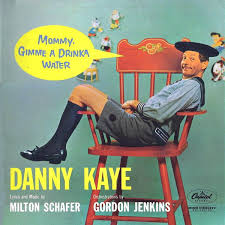 Danny Kaye - Mommy, Give Me A Drinka Water Zip Album images (4)