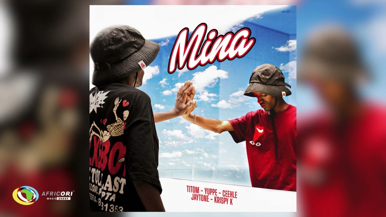 TitoM – Mina ft. Yuppe, Ceehle & Jaytone & Krispy K TitoM – Mina