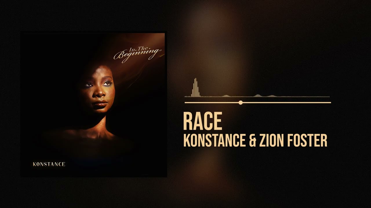 Konstance – Race ft. Zion Foster Konstance – Race
