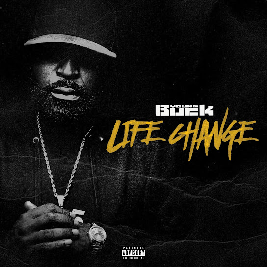 Young Buck – Life Change Young Buck – Life Change