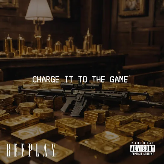 ALBUM: Reeplay – Charge It to the Game EP Reeplay – Charge It to the Game EP