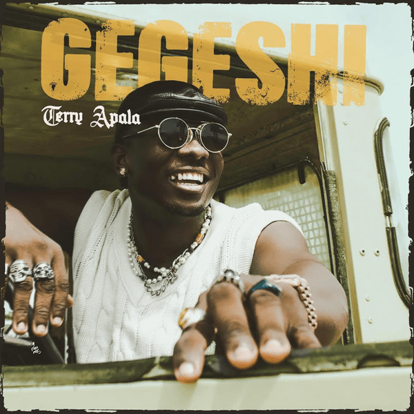 Terry Apala – GEGESHI Terry Apala – GEGESHI