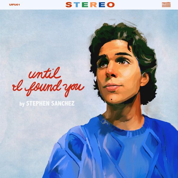 Stephen Sanchez – Until I Found You Stephen Sanchez – Until I Found You