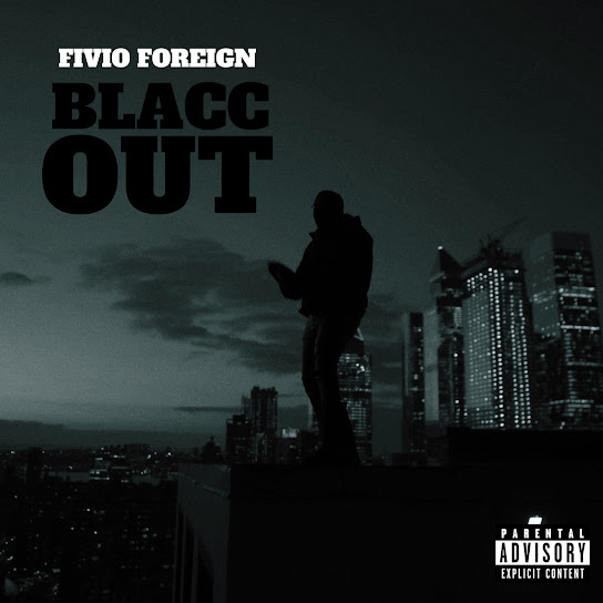 Fivio Foreign – BLACC OUT Fivio Foreign – BLACC OUT