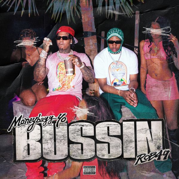 Moneybagg Yo – BUSSIN Ft Rob49 Moneybagg Yo – BUSSIN