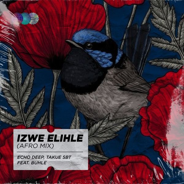 Echo Deep β Izwe Elihle (Afro Mix) Ft Takue SBT & Buhle Echo Deep β Izwe Elihle (Afro Mix)