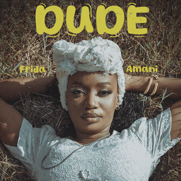 Frida Amani – DUDE Frida Amani – DUDE DANCEHALL