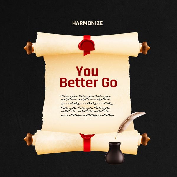 Harmonize – You Better Go Harmonize – You Better Go