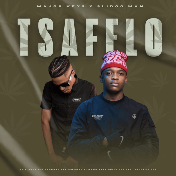 Major Keys – Tsa Felo ft Slidoo Man Major Keys – Tsa Felo