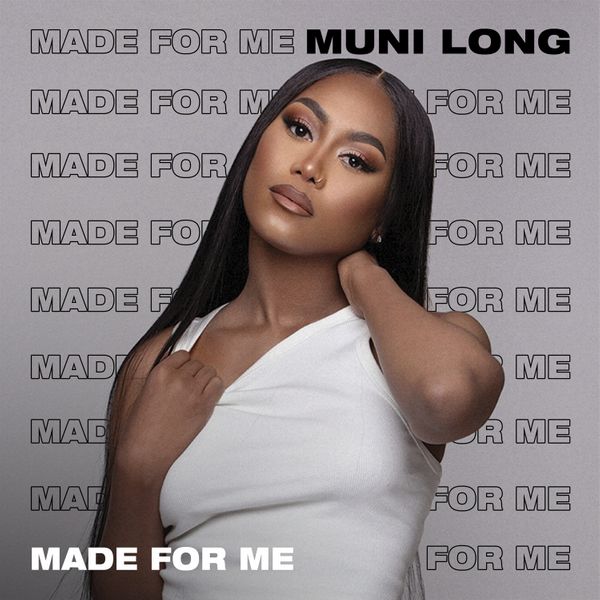 Muni Long – Made For Me Muni Long – Made For Me
