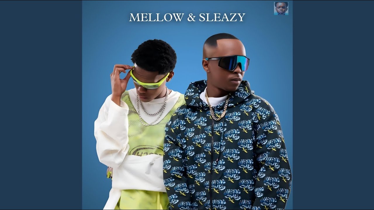 Mellow – Bazoz'funda ft Sleazy & Scotts Maphuma & Pushkin RSA Mellow – Bazoz
