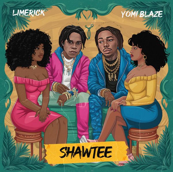 Limerick – Shawtee Ft. Yomi Blaze Limerick – Shawtee