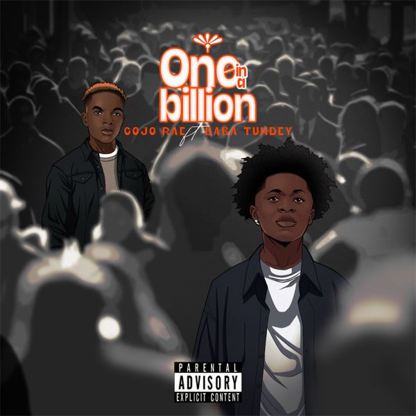 Cojo Rae – One in a billion ft. Baba Tundey Cojo Rae – One in a billion