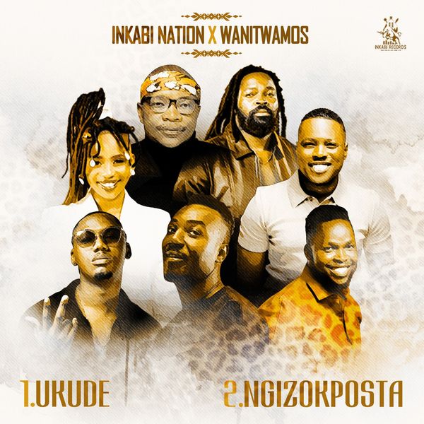 Inkabi Nation – Ukude Ft. Wanitwa Mos Inkabi Nation – Ukude