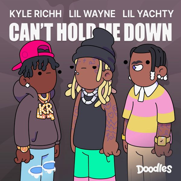 Lil Wayne – Can't Hold Me Down Ft. Lil Yachty, Pharrell Williams, Doodles & Kyle Richh Lil Wayne – Can
