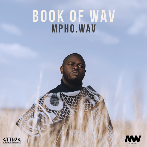 Mpho.Wav – UNDER THE SUN Ft Lyrik Shoxen & Sun-EL Musician Mpho.Wav – UBUHLE