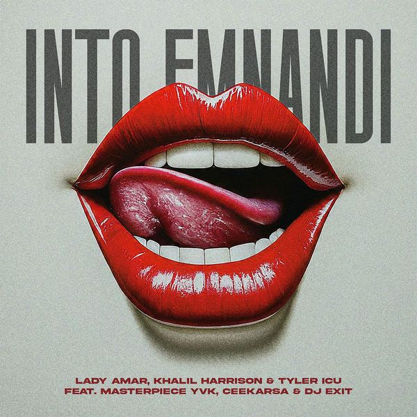 Lady Amar – INTO EMNANDI Ft Khalil Harrison, Tyler ICU, Masterpiece YVK, Ceeka RSA & DJ Exit Lady Amar – INTO EMNANDI