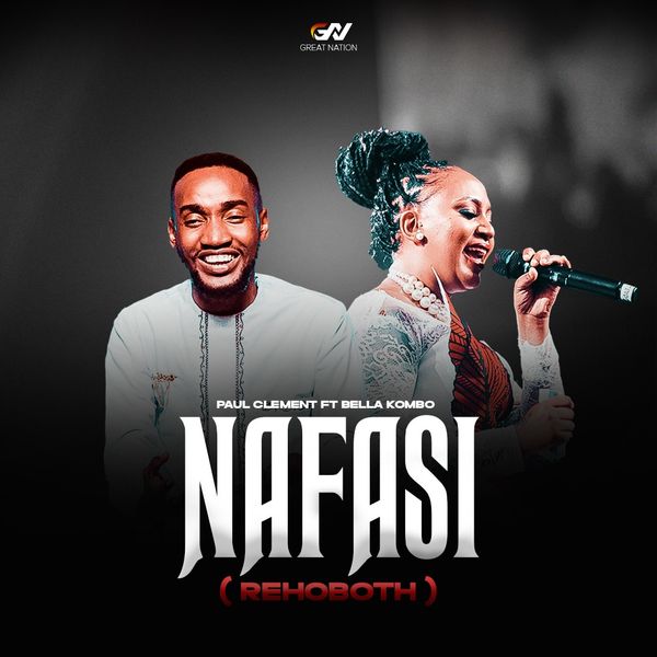Paul Clement – Nafasi ft. Bella Kombo Paul Clement – nafasi