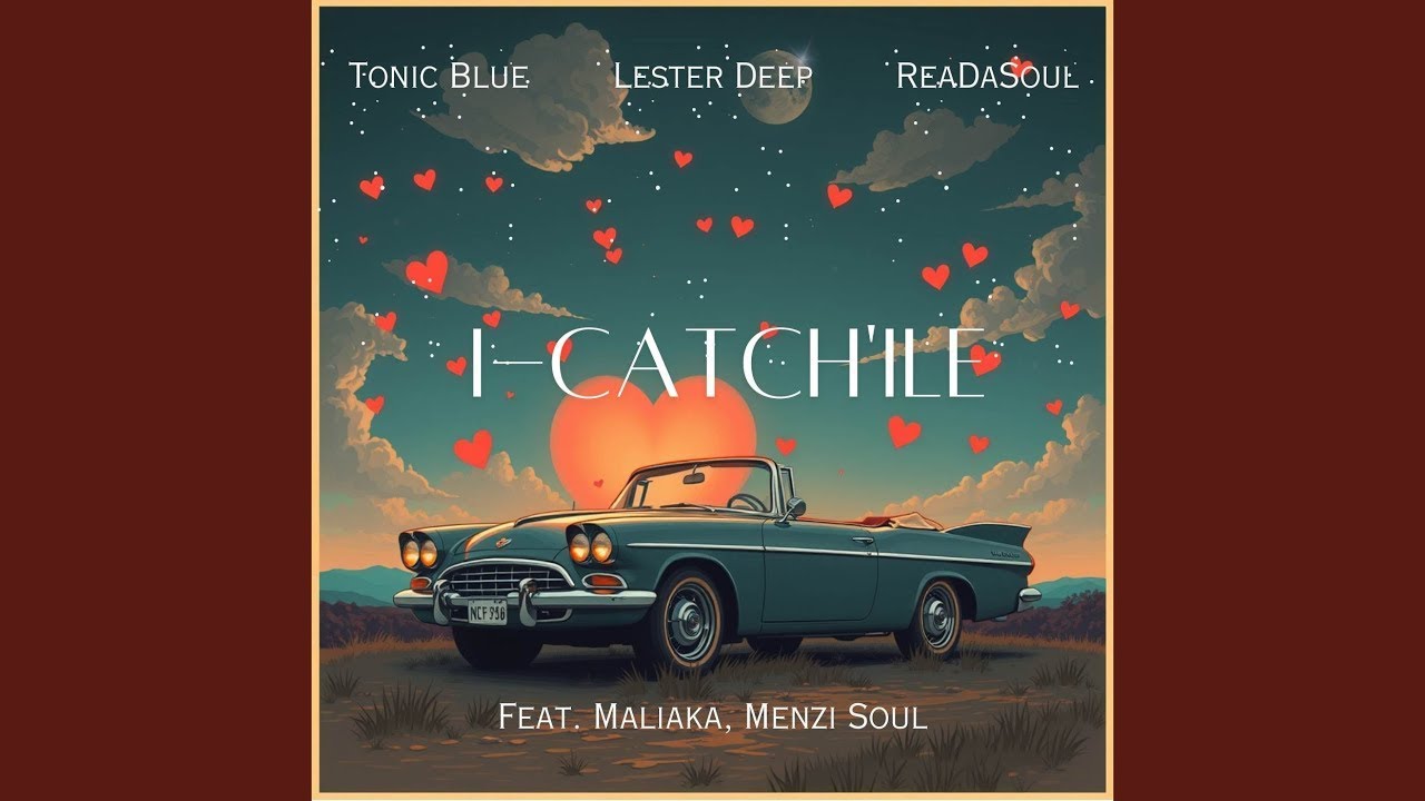 Tonic Blue – iCatch'ile ft. Lester Deep, ReaDaSoul & Malaika M & Menzi Soul Tonic Blue – iCatch