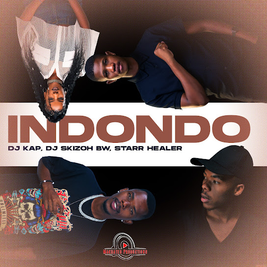 DJ Kap – Indondo ft. Dj Skizoh BW & Starr Healer DJ Kap – Indondo