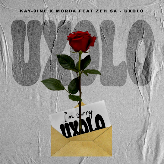Kay-9ine – Uxolo Ft MÖRDA & Zeh SA Kay-9ine – Uxolo
