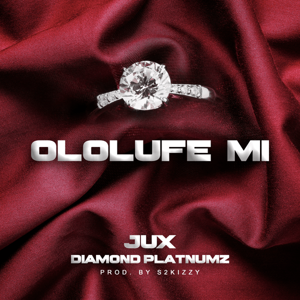 Jux – OLOLUFE MI ft. Diamond Platnumz Jux – OLOLUFE MI