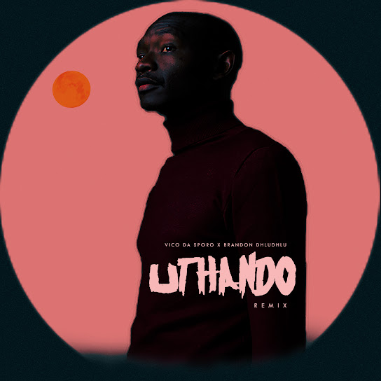 Vico Da Sporo – UTHANDO (House Revisit) ft. Brandon Dhludhlu Vico Da Sporo – UTHANDO (House Revisit)