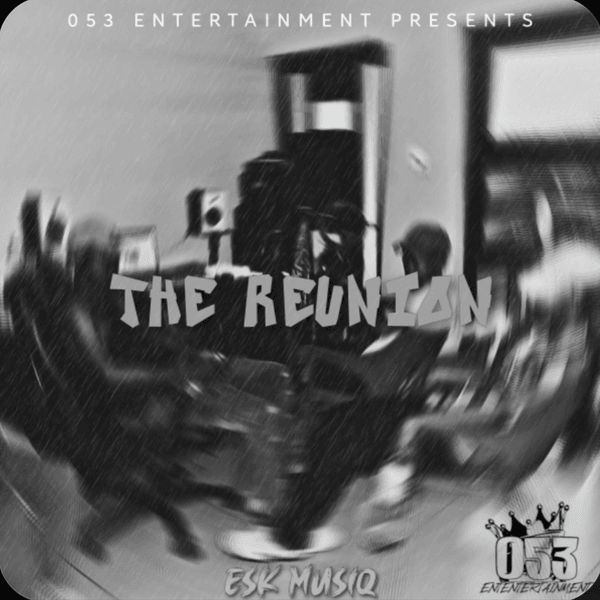 ESK MUSIQ – The Reunion Ft. D-Minor & Ronman ESK MUSIQ – The Reunion