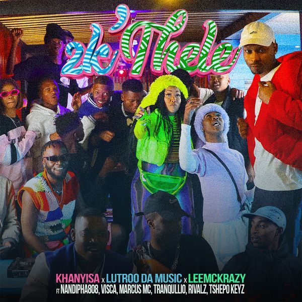 Khanyisa – 2k'thele ft LutroDaMusic, LeeMcKrazy, Nandipha808, Visca, Marcus MC, Tranqullio & Rivalz & Tshepo Keyz Khanyisa – 2k