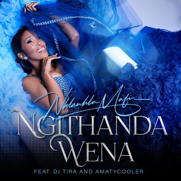 Nhlanhla Mafu – Ngithanda Wena ft. Dj Tira & AmaTycooler Nhlanhla Mafu – Ngithanda Wena