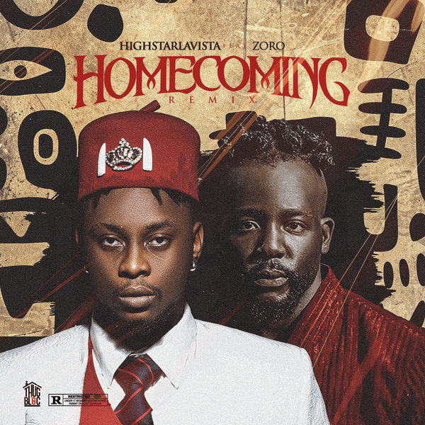 Highstarlavista – Homecoming Remix Ft. Zoro Swagbag Highstarlavista – Homecoming Remix