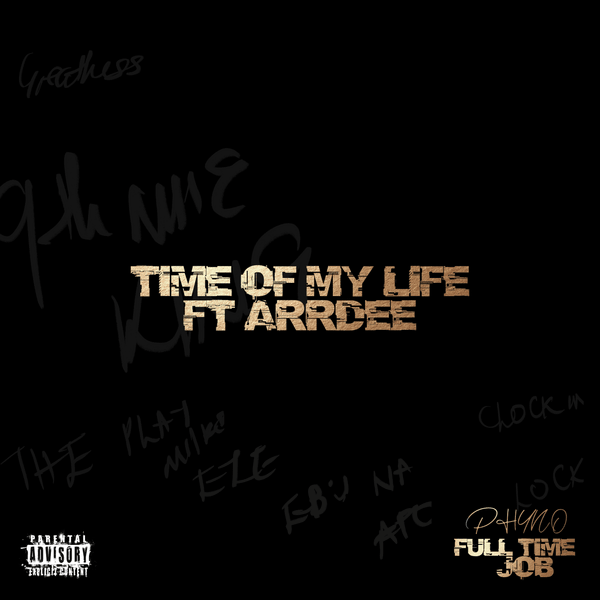 Phyno – Time Of My life Ft. ArrDee Phyno – Time Of My life