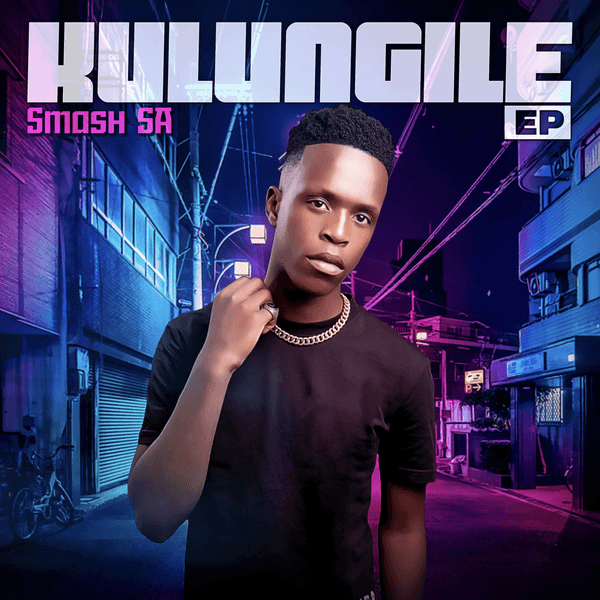 Smash Sa – Kulungile ft Mr Maker & Ceeka RSA Smash Sa – Kulungile
