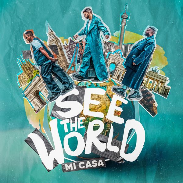 Mi Casa β See The World ft. Nelson Freitas Mi Casa β See The World