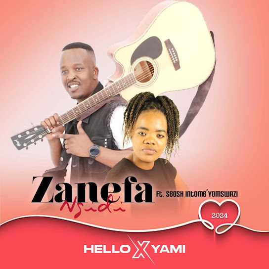 Zanefa Ngidi โ Hello X Yami Ft Sbosh Intomb'yoMswati Zanefa Ngidi – Hello X Yami