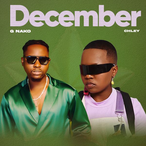 G Nako – December ft. Chley G Nako – December