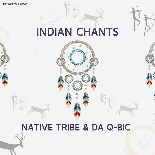Native Tribe – Indian Chants Ft Da Q-Bic Native Tribe – Indian Chants
