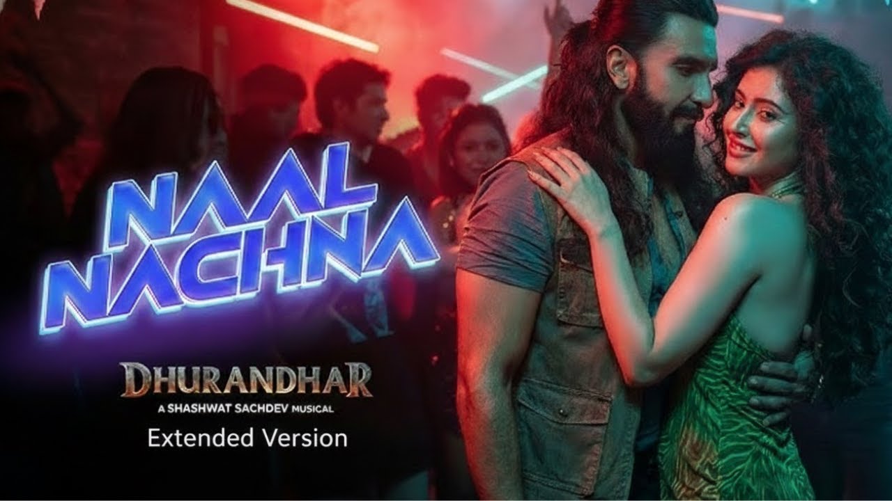 Official Song Naal Nachna β Dhurandhar | Extended Version | Ranveer Singh Entry in the Club 1777775697_maxresdefault.jpg