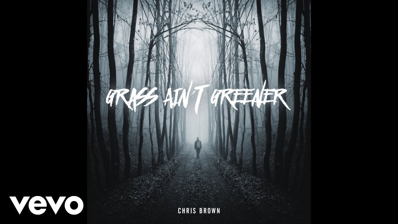 Chris Brown - Grass Ain't Greener (Official Audio) 1777781456_maxresdefault.jpg