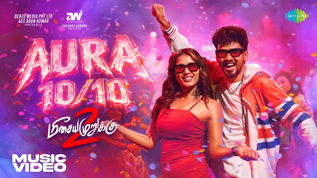 Aura 10/10 - Music Video | Meesaya Murukku 2 | Hiphop Tamizha | Ketika Sharma 1777785503_maxresdefault.jpg