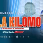 KASHESHE MUTULANI - TILA KILOMO (OFFICIAL AUDIO) 1778370840_maxresdefault.jpg