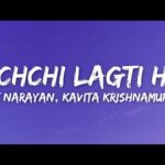 Achchi Lagti Ho (Lyrics) - Udit Narayan, Kavita Krishnamurthy 1780425679_hqdefault.jpg
